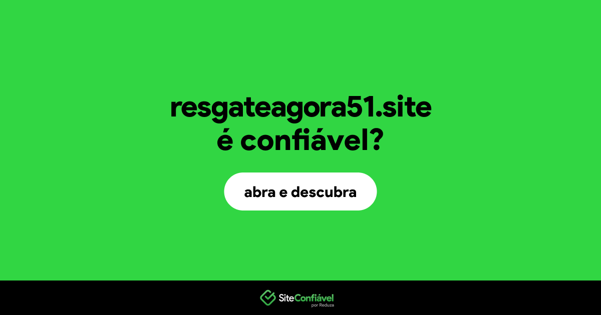 O site resgateagora51.site é confiável?