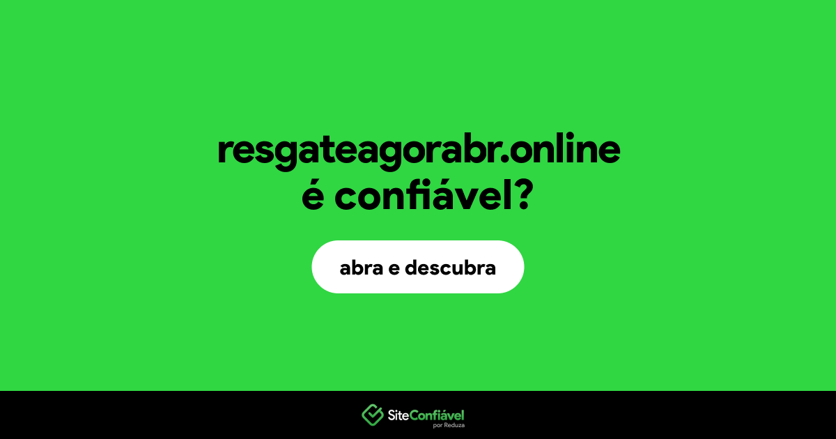 O site resgateagorabr.online é confiável?