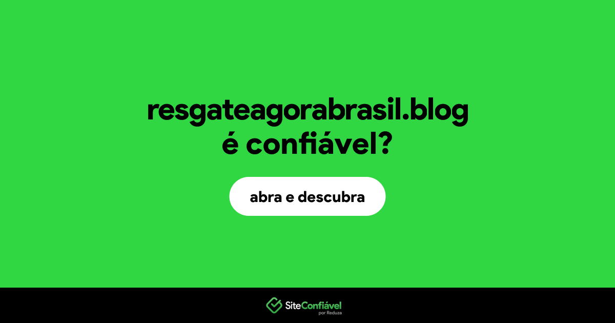 O site resgateagorabrasil.blog é confiável?