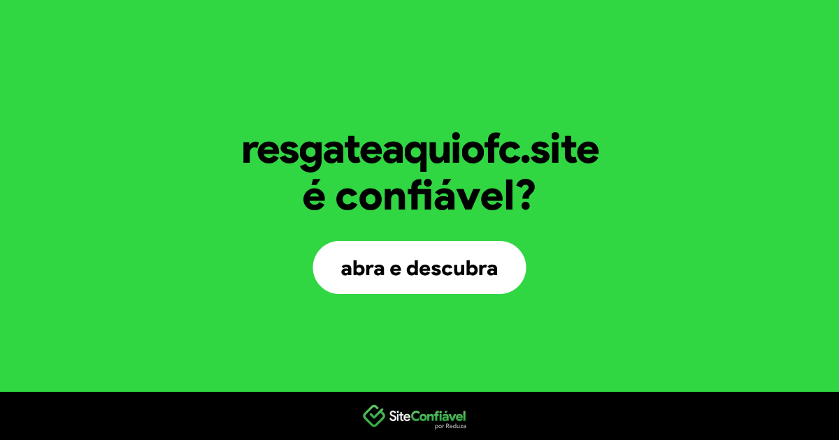 O site resgateaquiofc.site é confiável?