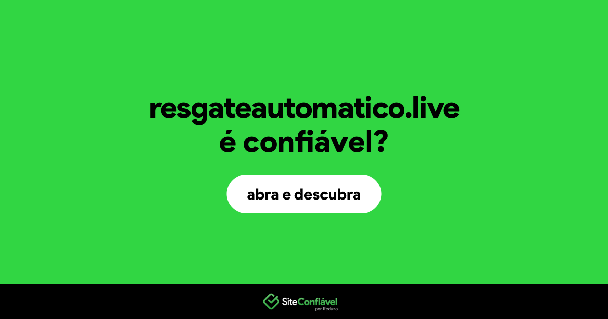 O site resgateautomatico.live é confiável?