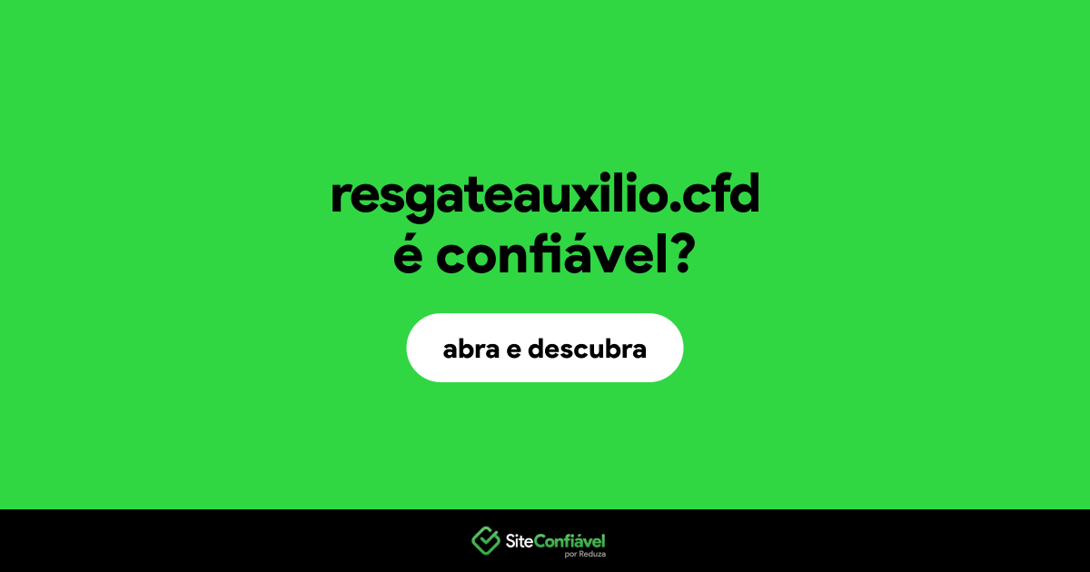 O site resgateauxilio.cfd é confiável?