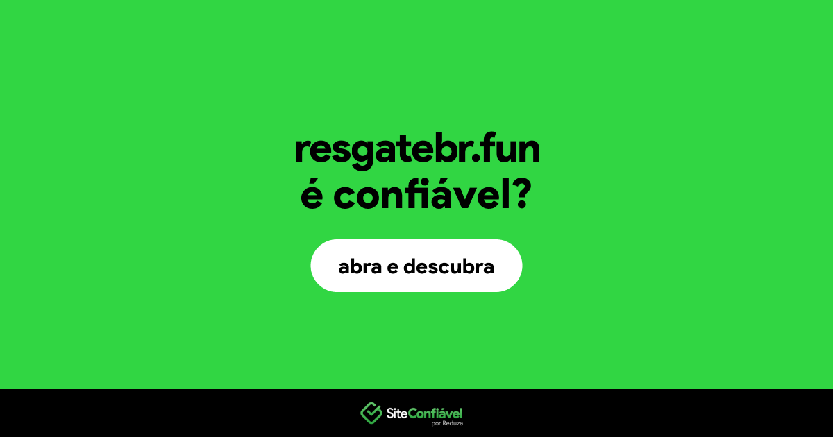 O site resgatebr.fun é confiável?