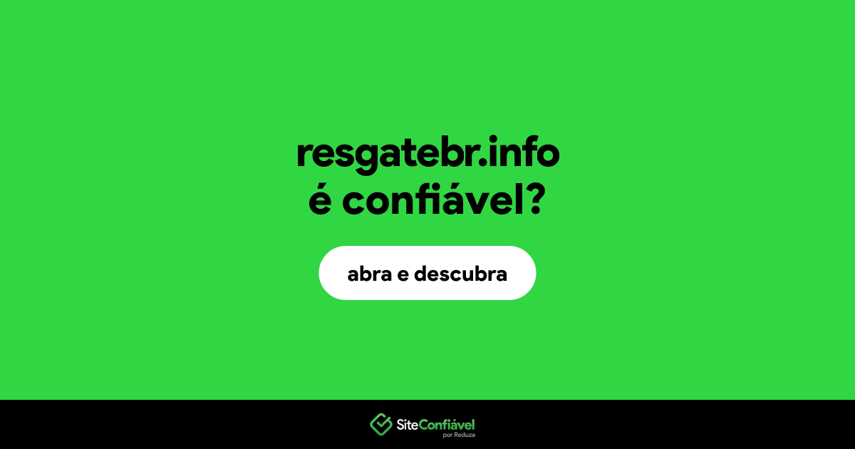 O site resgatebr.info é confiável?