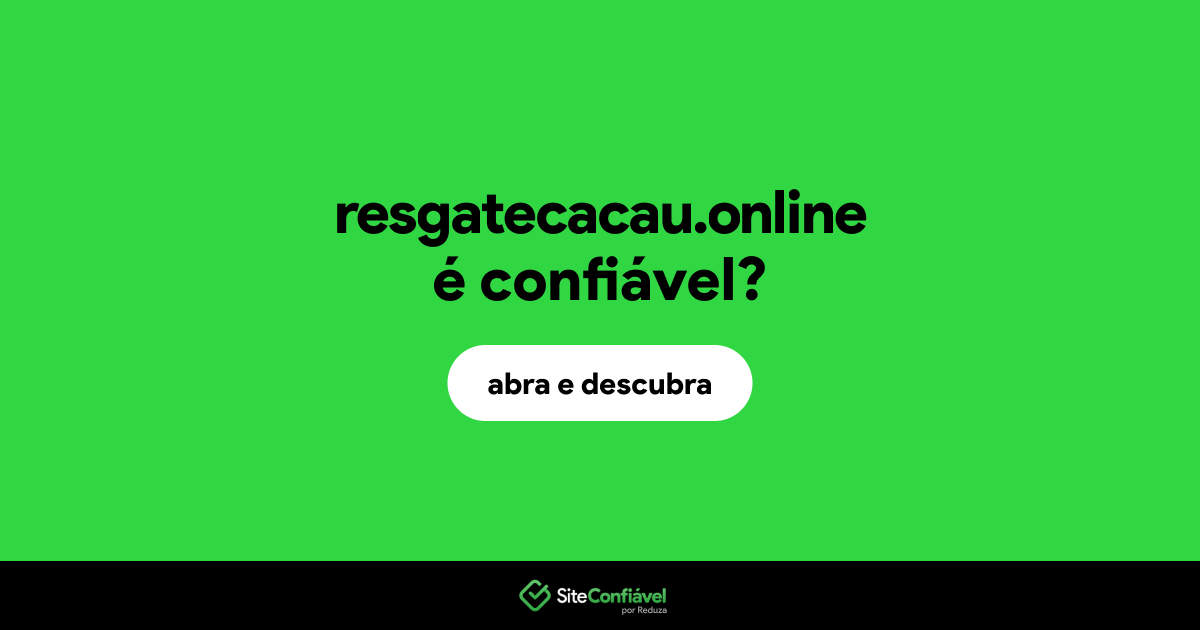 O site resgatecacau.online é confiável?