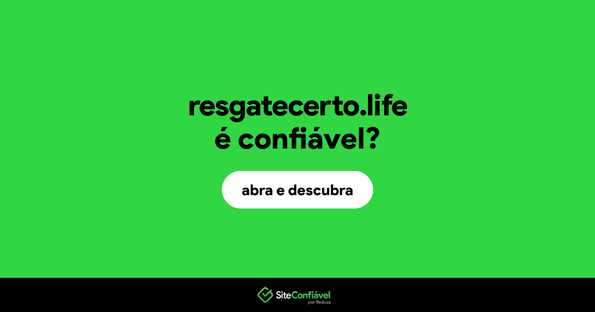 O site resgatecerto.life é confiável?