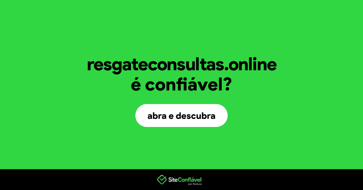 O site resgateconsultas.online é confiável?