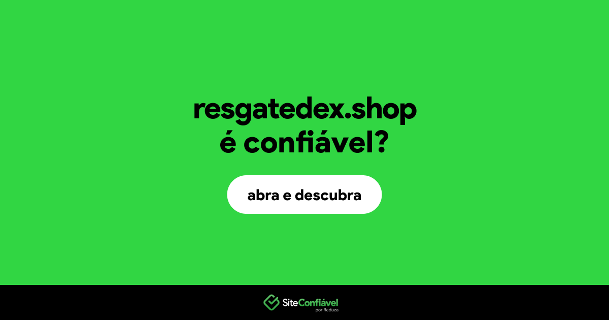 O site resgatedex.shop é confiável?