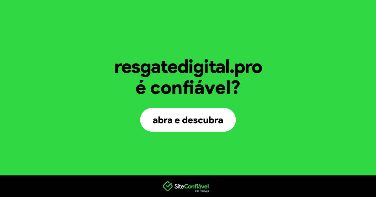 O site resgatedigital.pro é confiável?