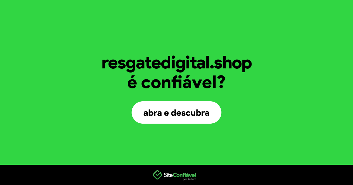 O site resgatedigital.shop é confiável?