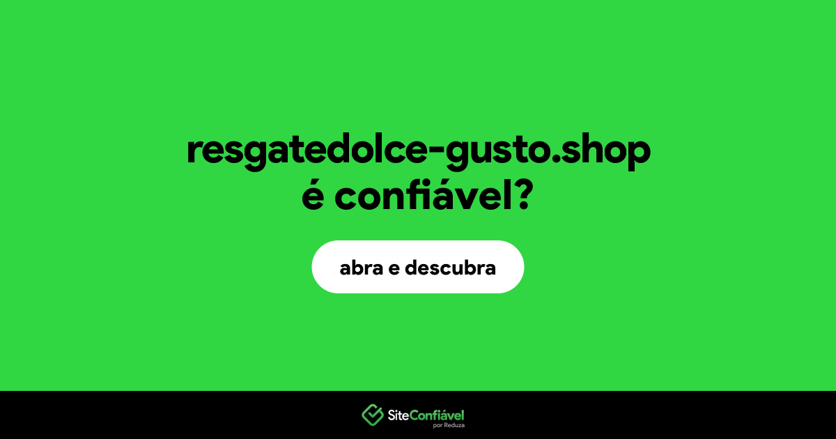 O site resgatedolce-gusto.shop é confiável?