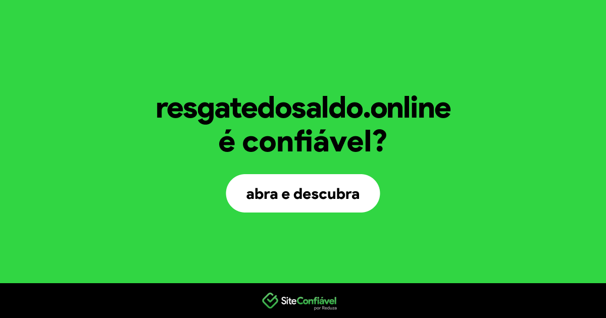 O site resgatedosaldo.online é confiável?