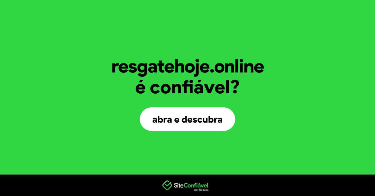 O site resgatehoje.online é confiável?