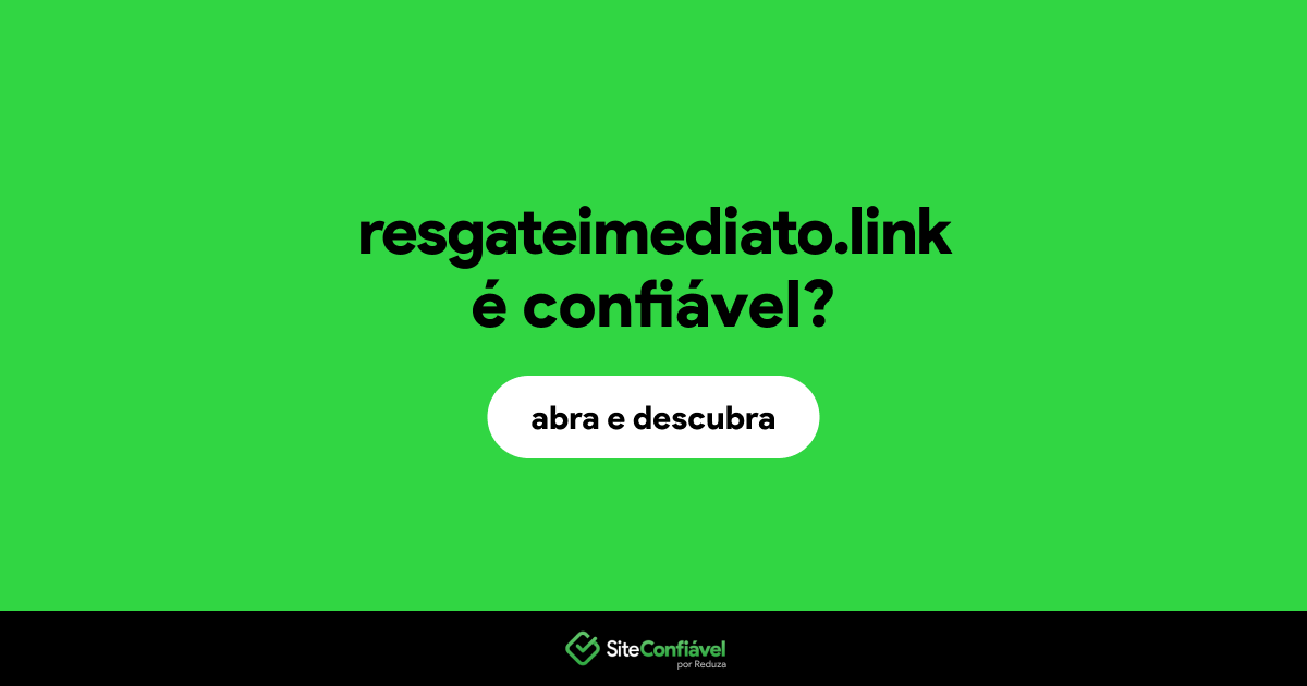 O site resgateimediato.link é confiável?