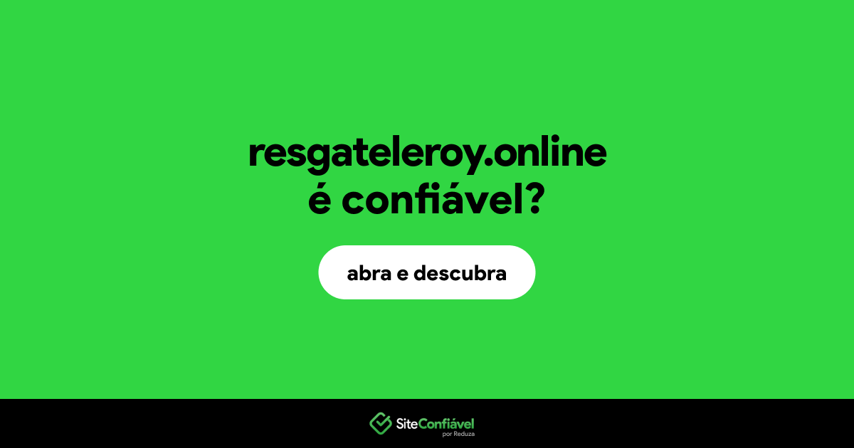 O site resgateleroy.online é confiável?
