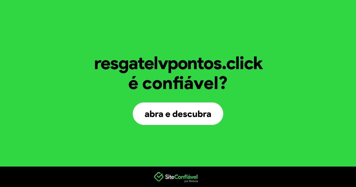 O site resgatelvpontos.click é confiável?