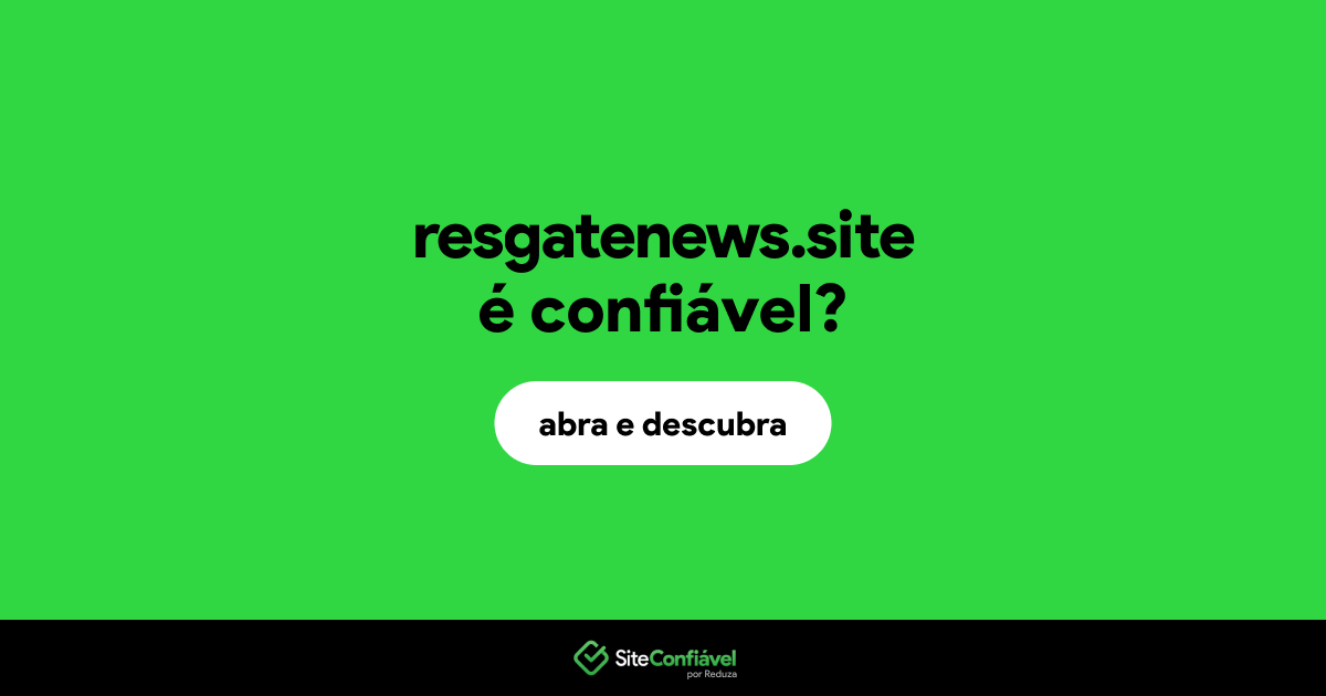 O site resgatenews.site é confiável?
