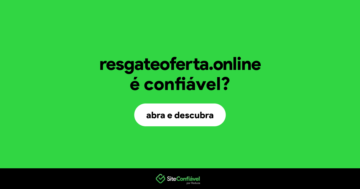 O site resgateoferta.online é confiável?