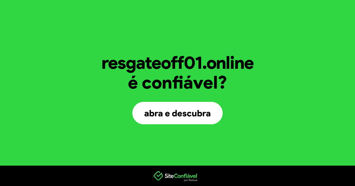 O site resgateoff01.online é confiável?
