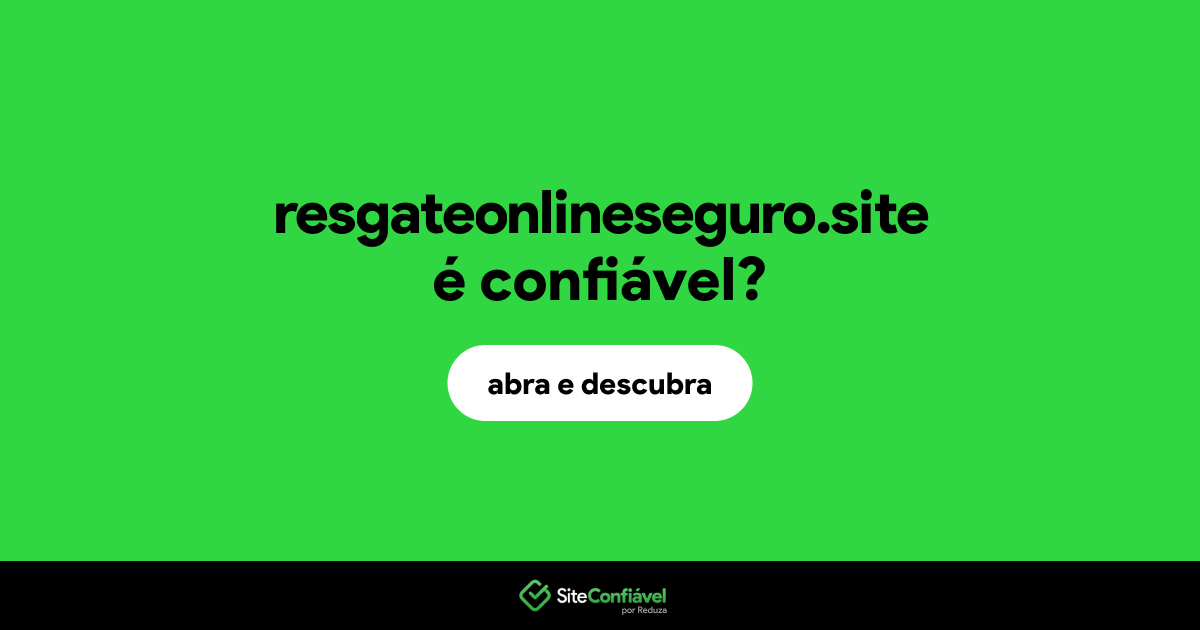 O site resgateonlineseguro.site é confiável?