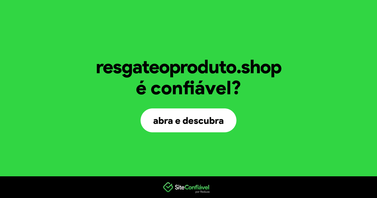 O site resgateoproduto.shop é confiável?