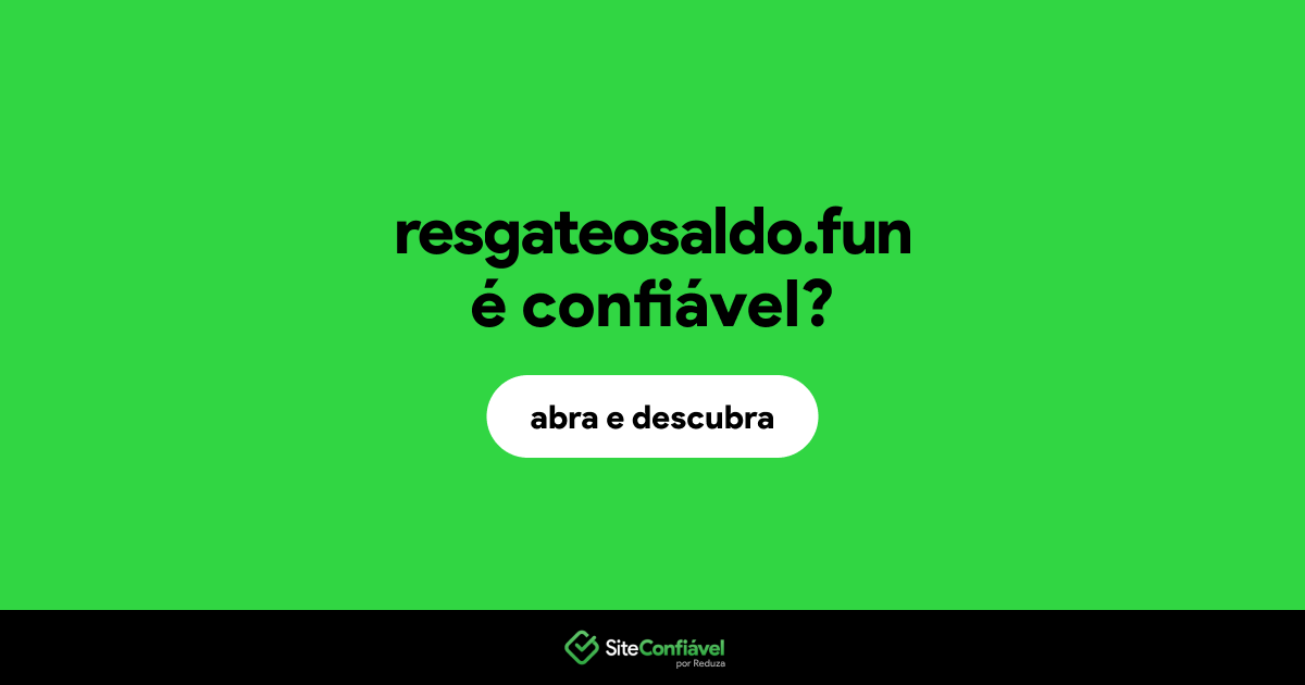 O site resgateosaldo.fun é confiável?