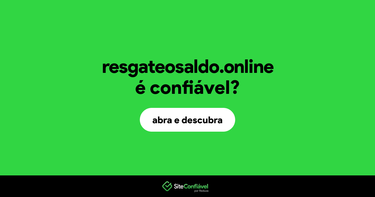 O site resgateosaldo.online é confiável?