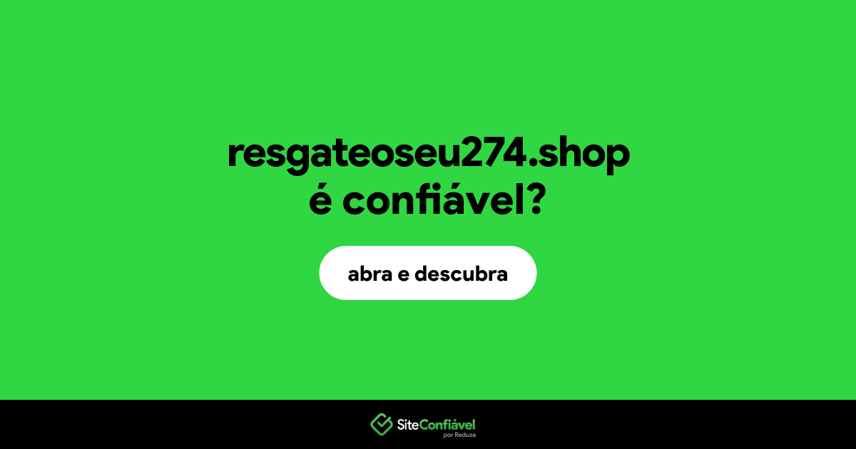 O site resgateoseu274.shop é confiável?