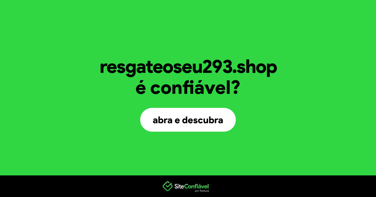 O site resgateoseu293.shop é confiável?