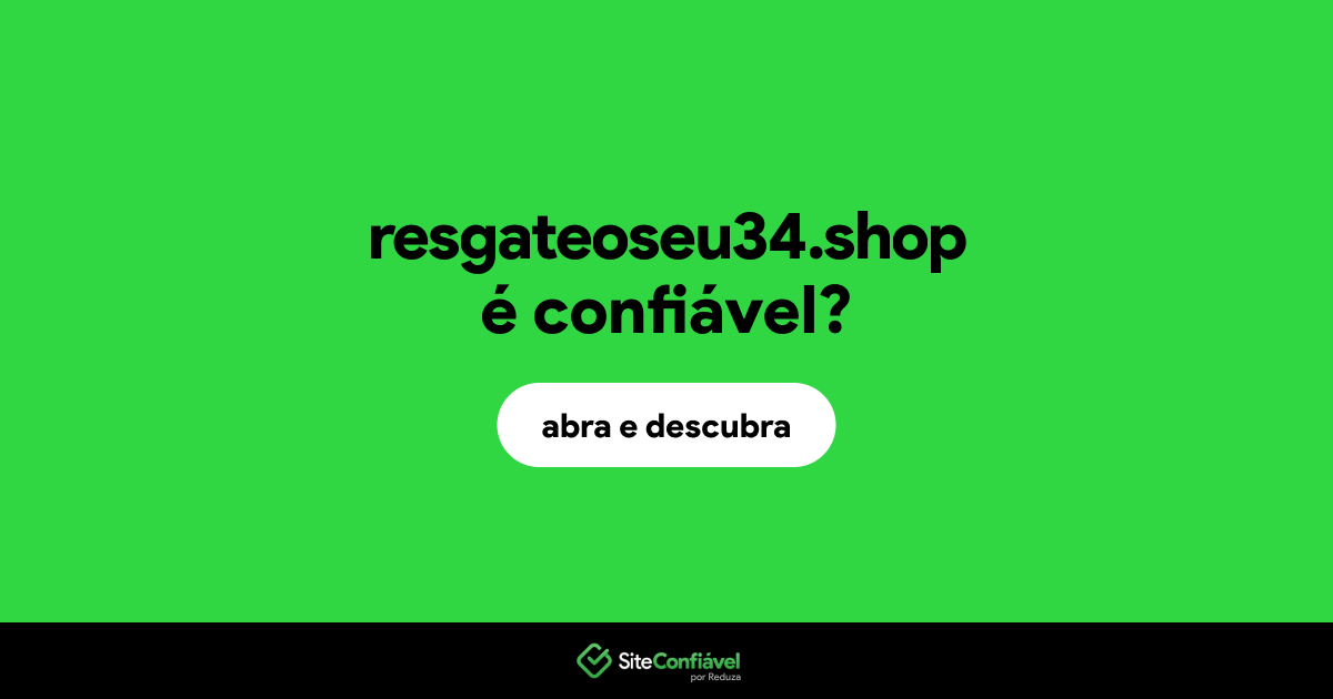 O site resgateoseu34.shop é confiável?