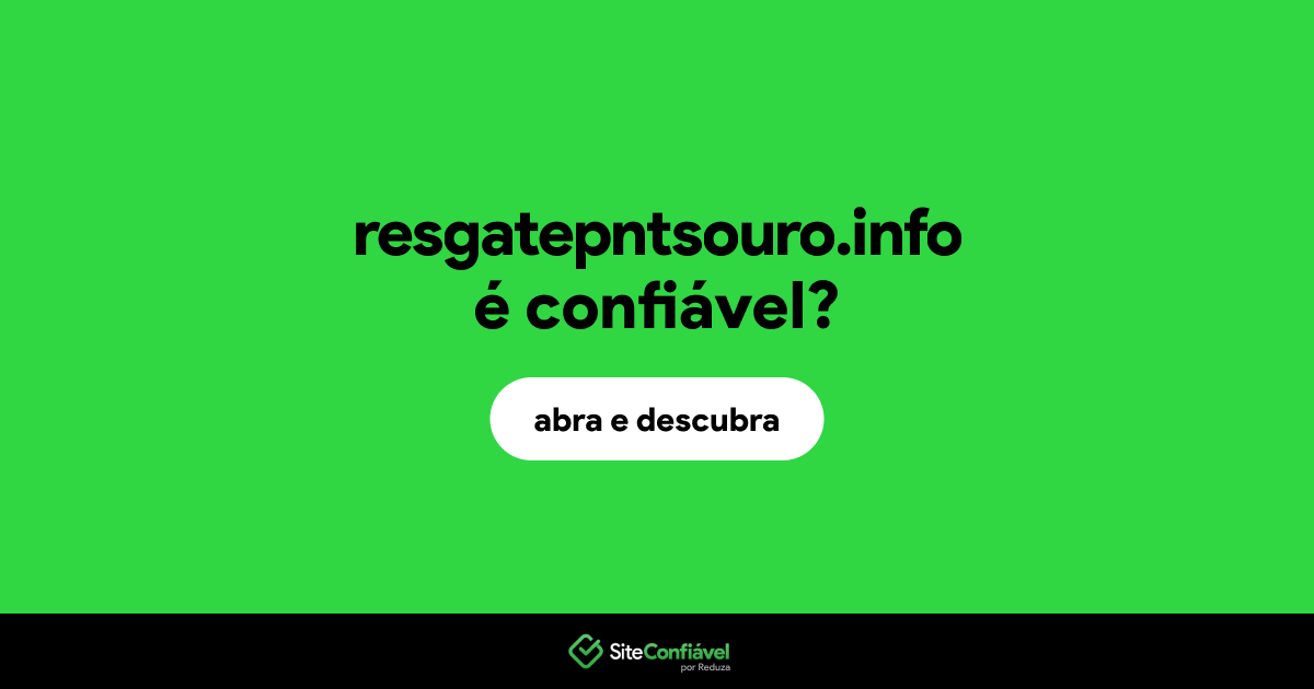 O site resgatepntsouro.info é confiável?
