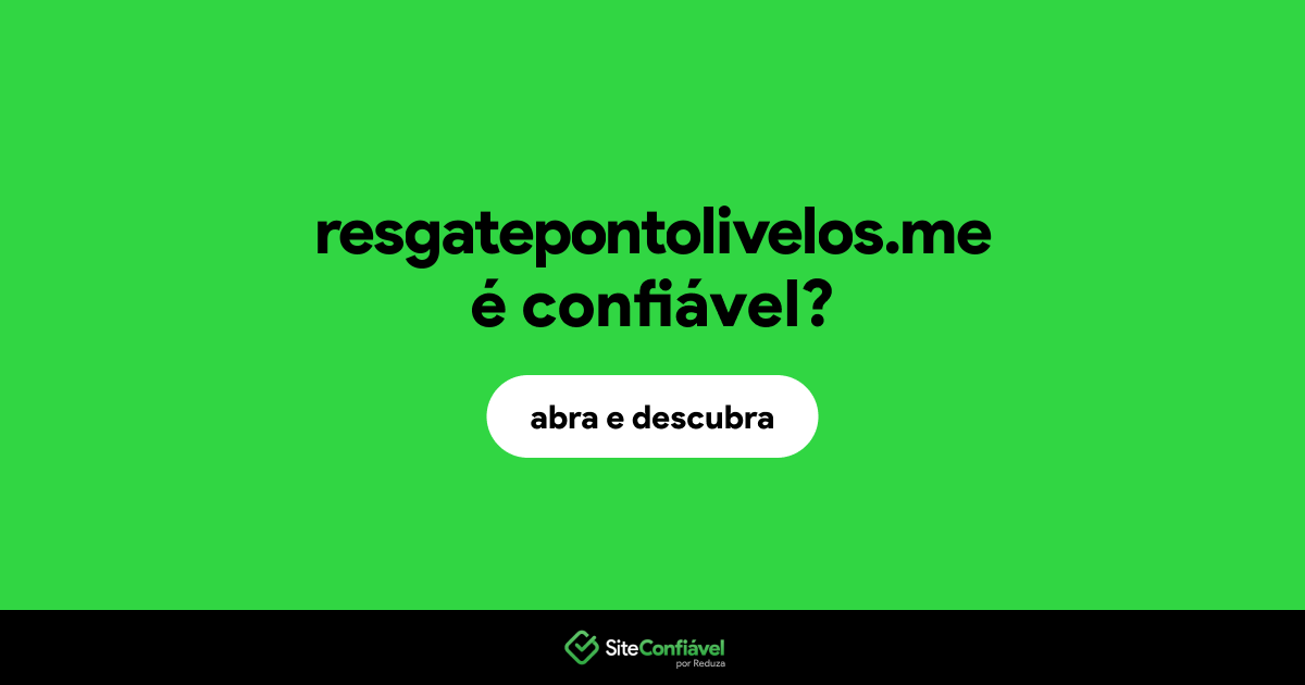 O site resgatepontolivelos.me é confiável?