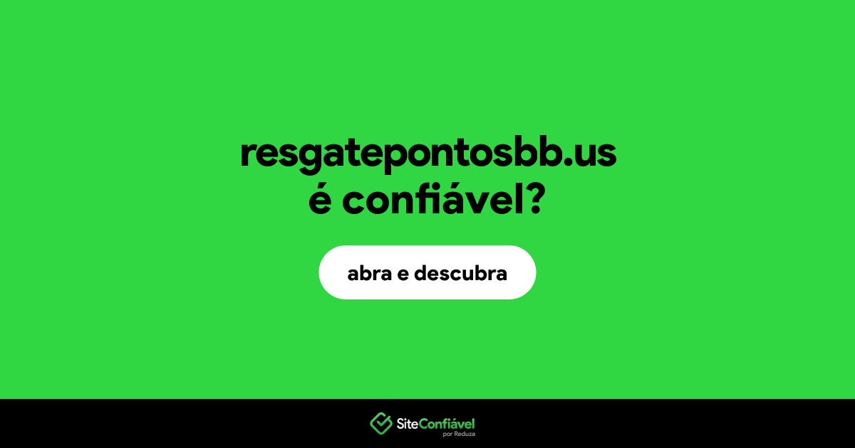 O site resgatepontosbb.us é confiável?