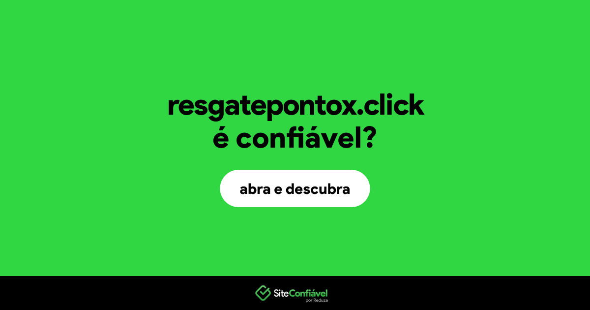 O site resgatepontox.click é confiável?