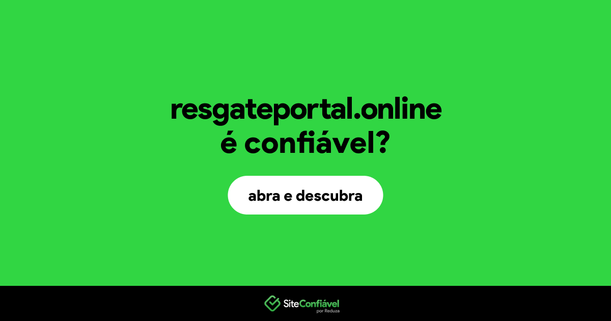O site resgateportal.online é confiável?