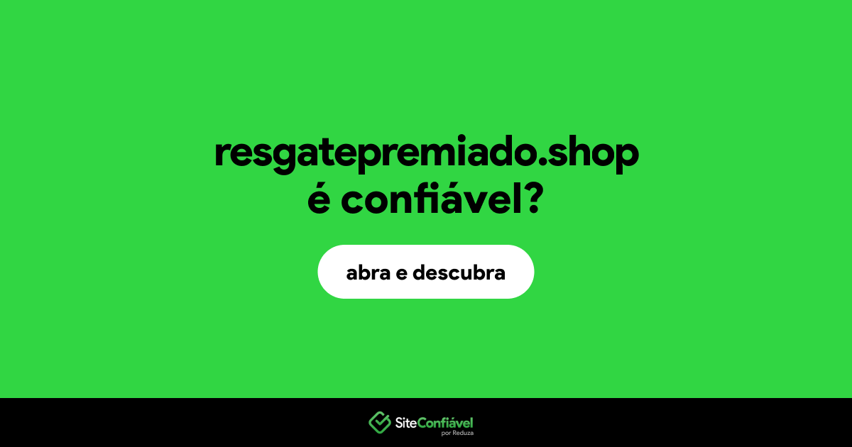 O site resgatepremiado.shop é confiável?