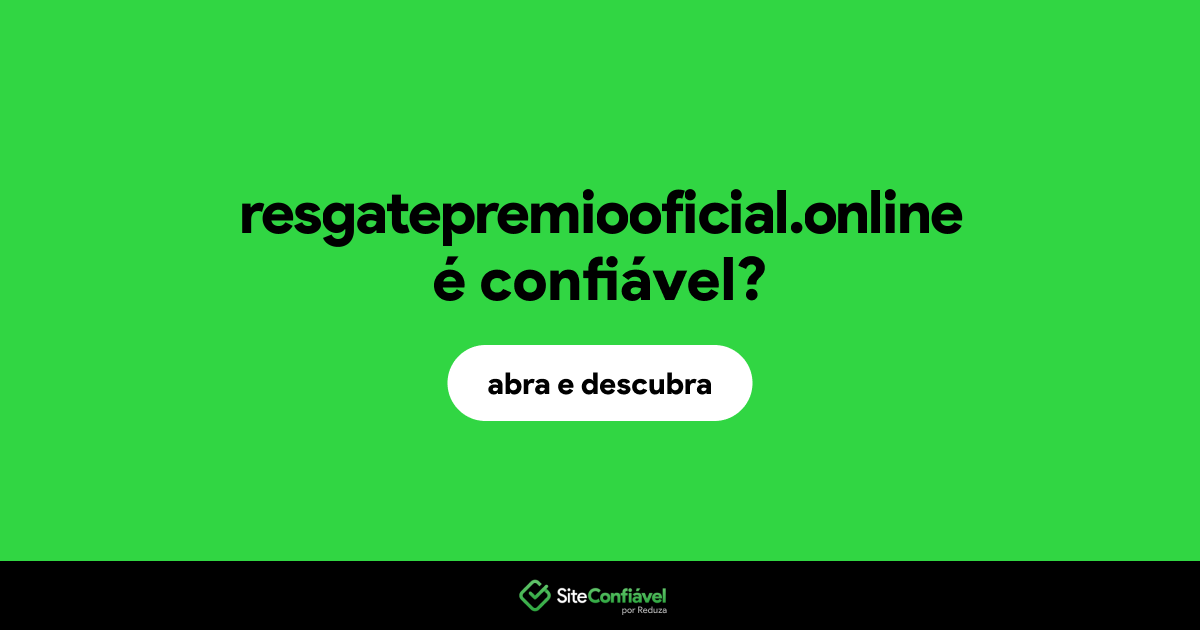 O site resgatepremiooficial.online é confiável?