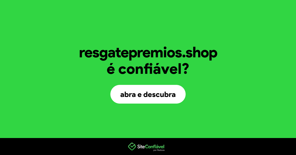 O site resgatepremios.shop é confiável?