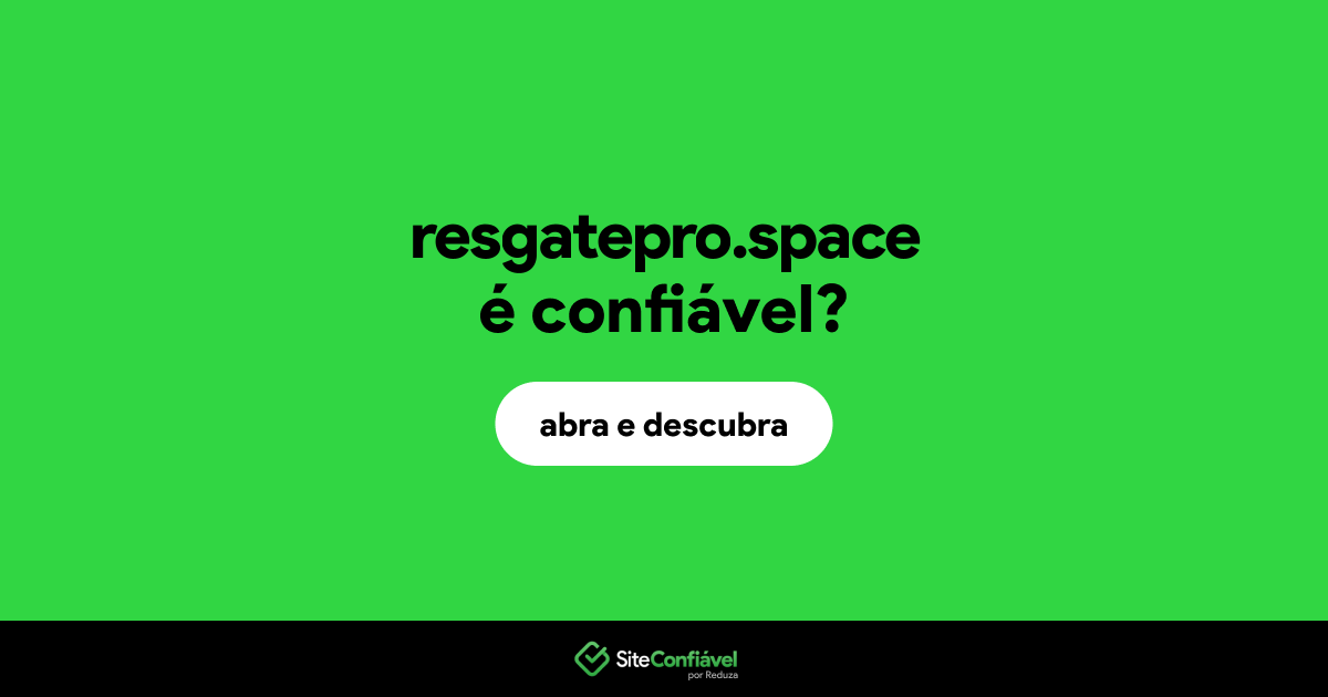 O site resgatepro.space é confiável?