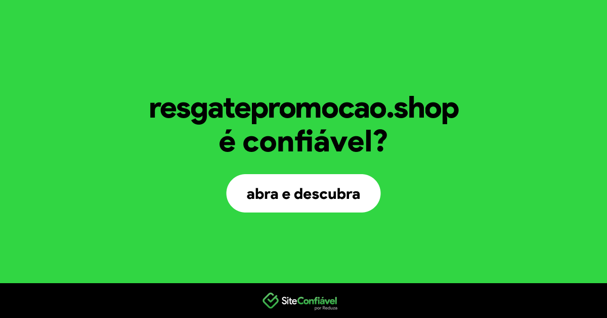 O site resgatepromocao.shop é confiável?