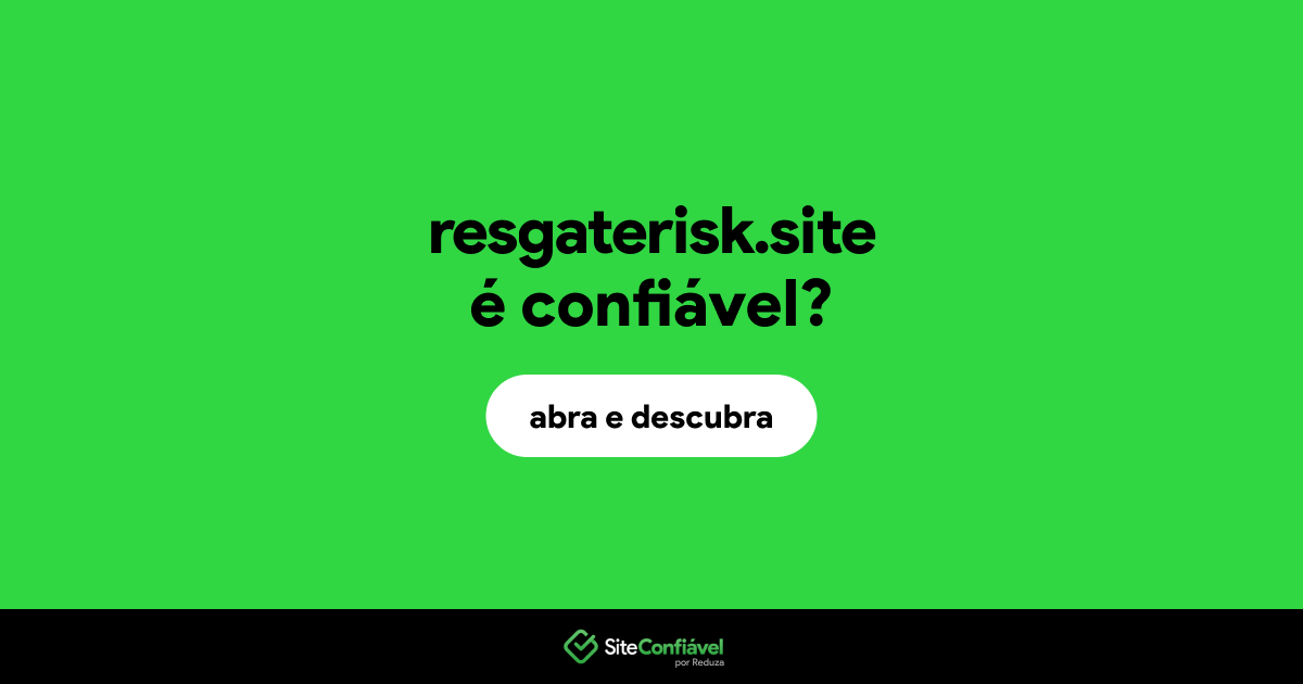 O site resgaterisk.site é confiável?