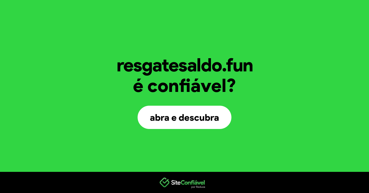 O site resgatesaldo.fun é confiável?