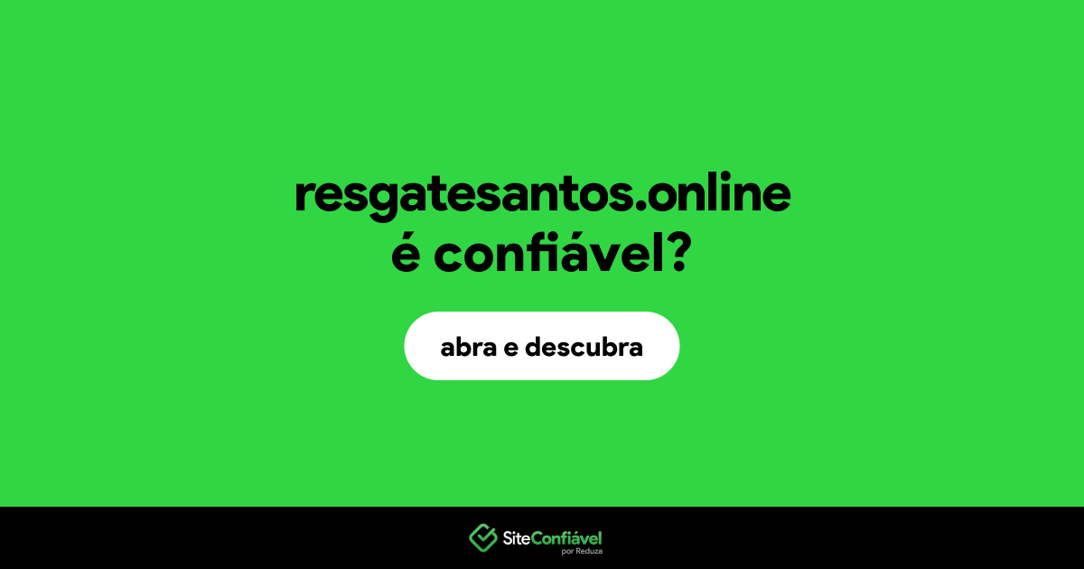 O site resgatesantos.online é confiável?