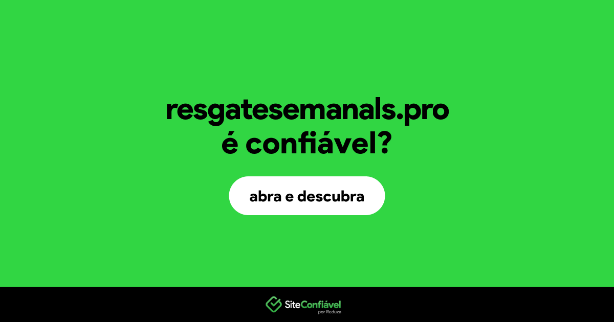 O site resgatesemanals.pro é confiável?