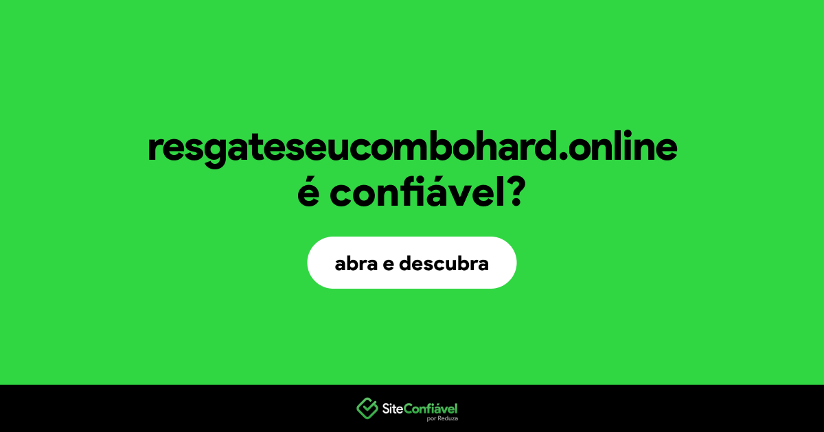 O site resgateseucombohard.online é confiável?
