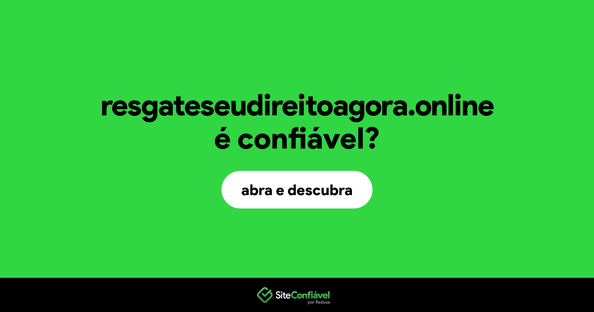 O site resgateseudireitoagora.online é confiável?