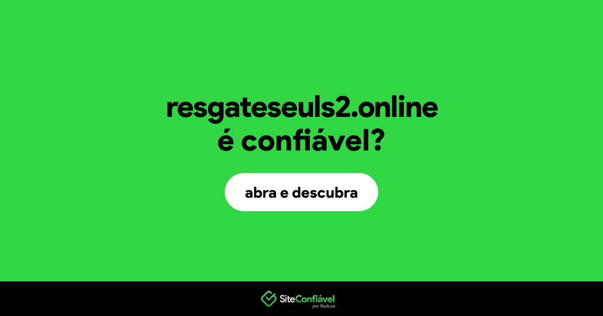 O site resgateseuls2.online é confiável?