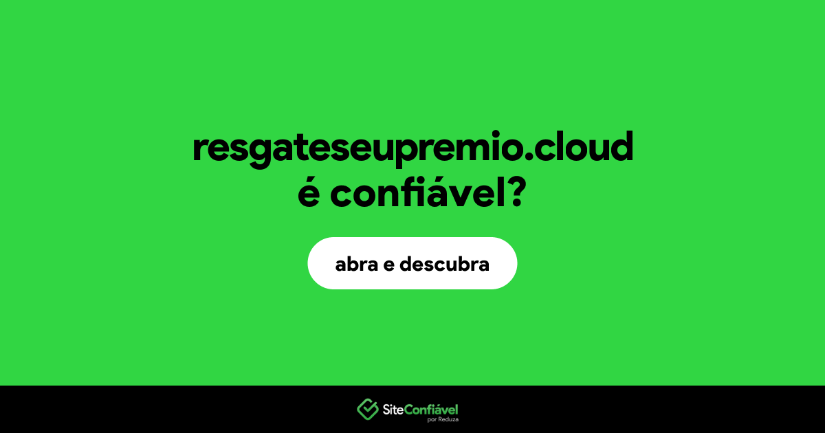 O site resgateseupremio.cloud é confiável?