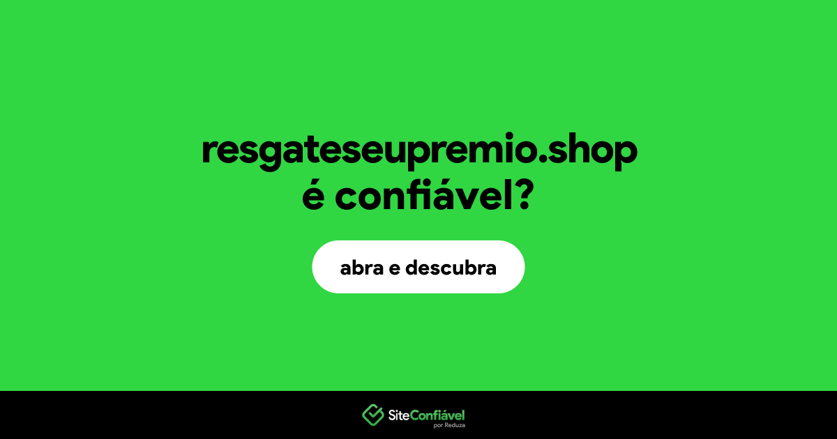 O site resgateseupremio.shop é confiável?