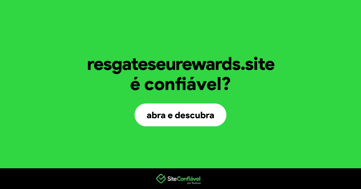O site resgateseurewards.site é confiável?